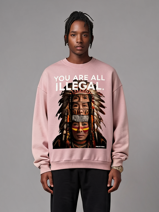 'You Are All Illegal' Oversized Sweatshirt